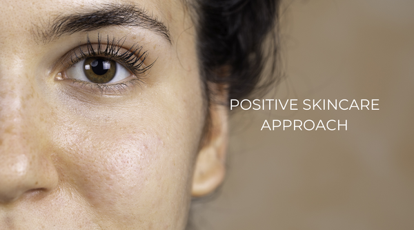 What is positive skincare approach?
